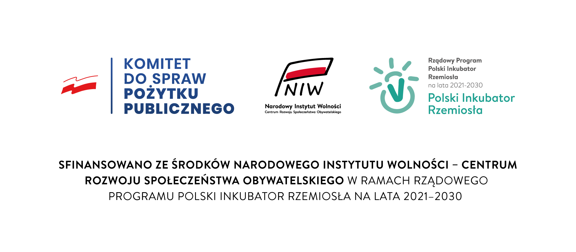 Sfinansowano ze srodkow Narodowego Instytutu Wolnosci - Centrum Rozwoju Spoleczenstwa Obywatelskiego w ramach Rzadowego Programu Polski Inkubator Rzemiosla na lata 2021-2030